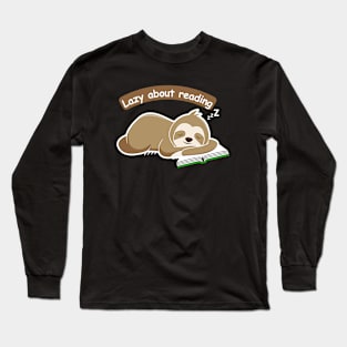 Lazy about reading Lazy sloth Long Sleeve T-Shirt